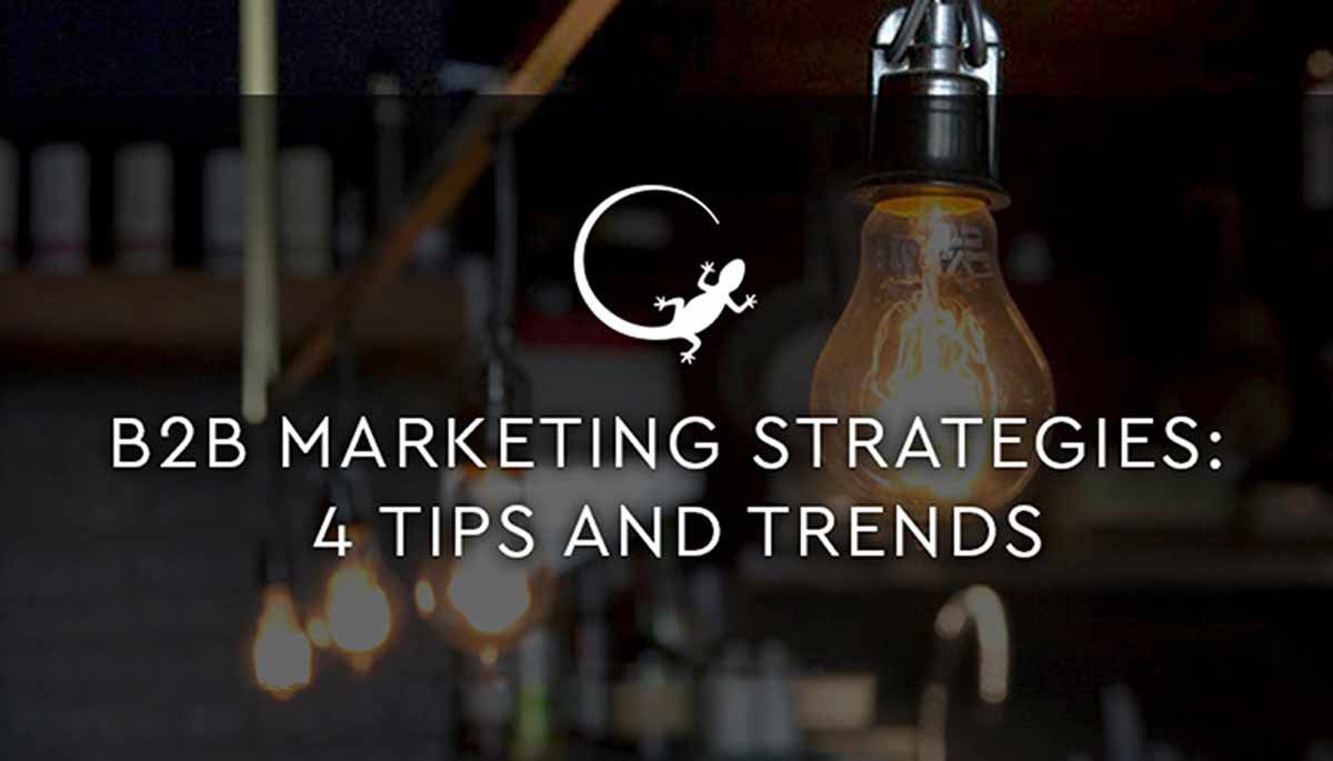 B2B Marketing Strategies: 4 Tips and Trends | PFS Blog