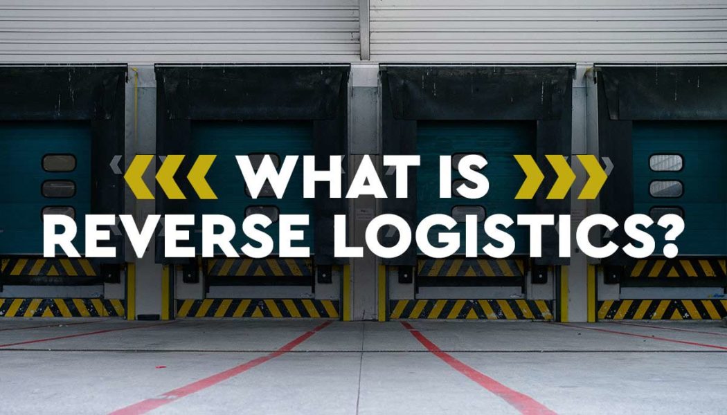 What Is Reverse Logistics?