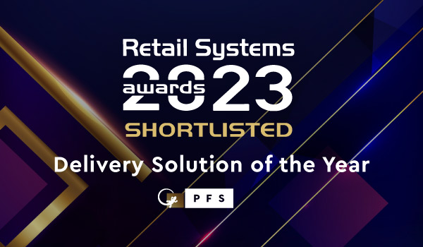 2023 Retail Systems Awards - PFS Shortlisted as Delivery Solution of the Year